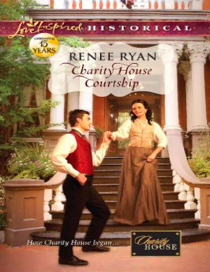 [Charity House 05] • Charity House Courtship (Love Inspired Historical)